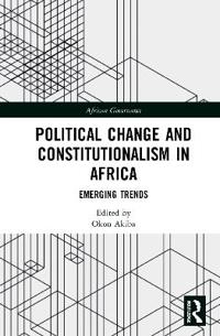 Political Change and Constitutionalism in Africa