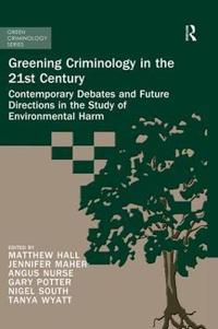 Bokomslag för "Greening Criminology in the 21st Century"