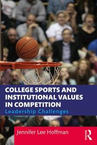 Bokomslag för "College Sports and Institutional Values in Competition"