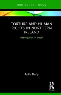 Bokomslag för "Torture and Human Rights in Northern Ireland"