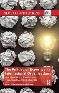 Bokomslag för "The Politics of Expertise in International Organizations"