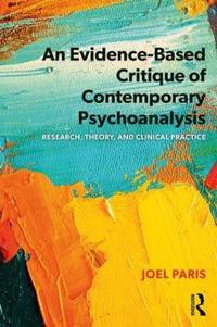 Bokomslag för "An Evidence-Based Critique of Contemporary Psychoanalysis"