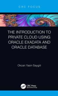 Bokomslag för "The Introduction to Private Cloud using Oracle Exadata and Oracle Database"