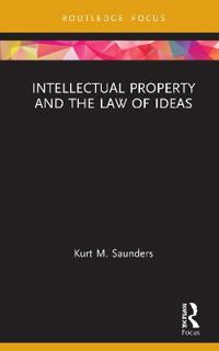 Bokomslag för "Intellectual Property and the Law of Ideas"