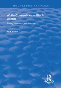Bokomslag för "White Counsellors – Black Clients"