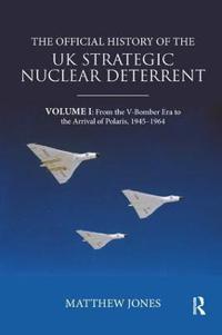The Official History of the UK Strategic Nuclear Deterrent