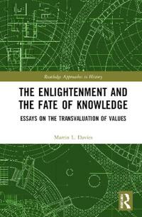 The Enlightenment and the Fate of Knowledge