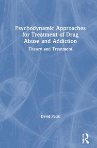 Psychodynamic Approaches for Treatment of Drug Abuse and Addiction