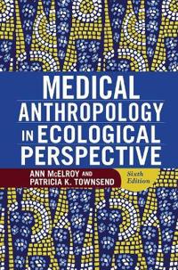 Medical Anthropology in Ecological Perspective