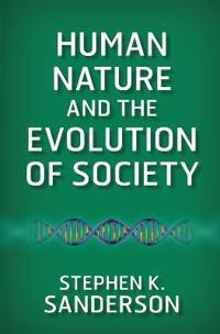 Human Nature and the Evolution of Society
