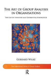 The Art of Group Analysis in Organisations