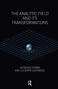 The Analytic Field and its Transformations