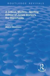 Kirjan kansi "A Critical, Modern-Spelling Edition of James Shirley's The Opportunity"