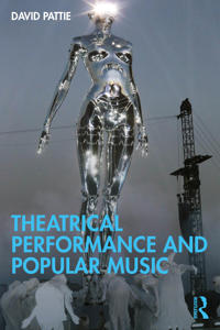 Bokomslag för "Theatrical Performance and Popular Music"