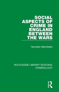 Bokomslag för "Social Aspects of Crime in England between the Wars"