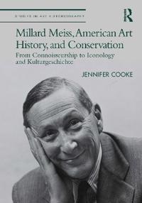 Kirjan kansi "Millard Meiss, American Art History, and Conservation"