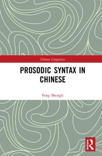 Bokomslag för "Prosodic Syntax in Chinese"