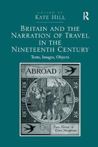 Britain and the Narration of Travel in the Nineteenth Century