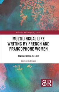 Bokomslag for "Multilingual Life Writing by French and Francophone Women"