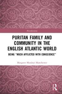 Bokomslag för "Puritan Family and Community in the English Atlantic World"