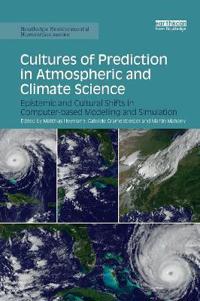 Kirjan kansi "Cultures of Prediction in Atmospheric and Climate Science"