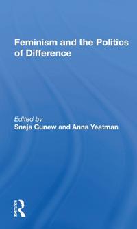 Feminism And The Politics Of Difference