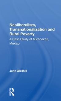 Neoliberalism, Transnationalization and Rural Poverty