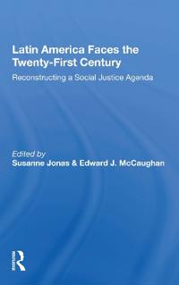 Latin America Faces The Twenty-first Century