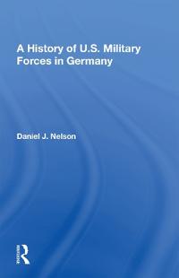 Bokomslag för "A History of U.S. Military Forces in Germany"
