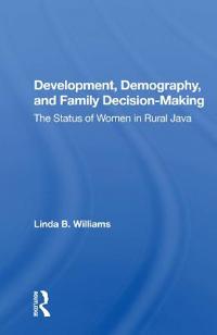Bokomslag för "Development, Demography, And Family Decision-making"