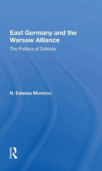 Bokomslag för "East Germany And The Warsaw Alliance"