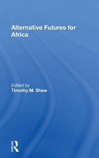 Alternative Futures For Africa
