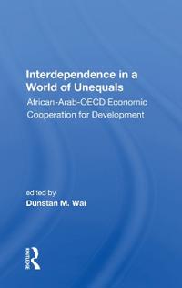 Bokomslag för "Interdependence in a World of Unequals"