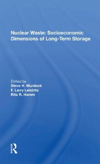 Nuclear Waste: Socioeconomic Dimensions of Long-Term Storage
