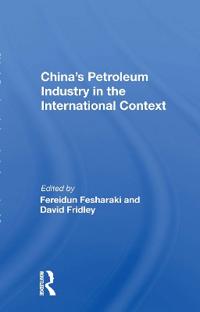 Bokomslag för "China's Petroleum Industry In The International Context"