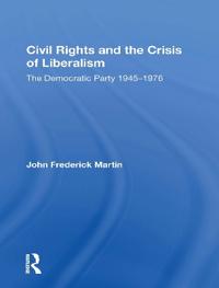 Bokomslag för "Civil Rights And The Crisis Of Liberalism"