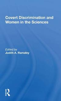 Bokomslag för "Covert Discrimination And Women In The Sciences"