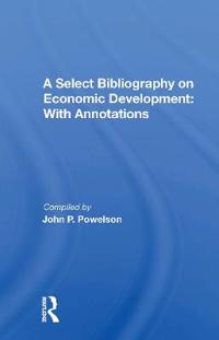 Bokomslag för "A Select Bibliography On Economic Development"