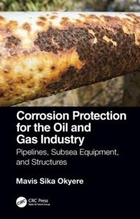 Bokomslag för "Corrosion Protection for the Oil and Gas Industry"