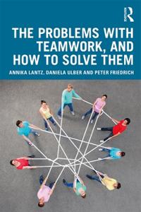 Bokomslag för "The Problems with Teamwork, and How to Solve Them"