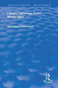 Bokomslag för "Literary Patronage in The Middle Ages"