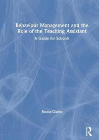 Behaviour Management and the Role of the Teaching Assistant