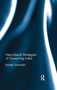 Bokomslag för "Neo-Liberal Strategies of Governing India"