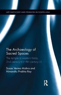 Bokomslag för "The Archaeology of Sacred Spaces"