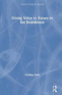 Bokomslag för "Giving Voice to Values in the Boardroom"