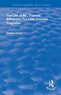 Bokomslag för "The Life of Mr. Thomas Betterton"