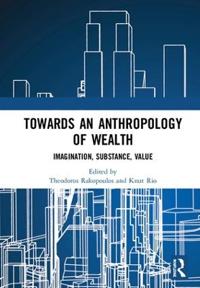 Bokomslag för "Towards an Anthropology of Wealth"