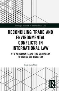 Reconciling Trade and Environmental Conflicts in International Law