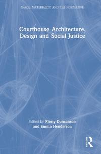 Courthouse Architecture, Design and Social Justice