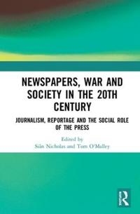 Bokomslag för "Newspapers, War and Society in the 20th Century"